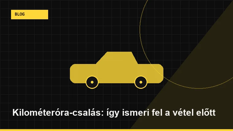 Kilométeróra-csalás: így ismeri fel a vétel előtt