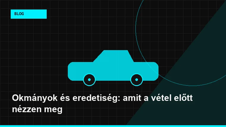 Okmányok és eredetiség: amit a vétel előtt nézzen meg
