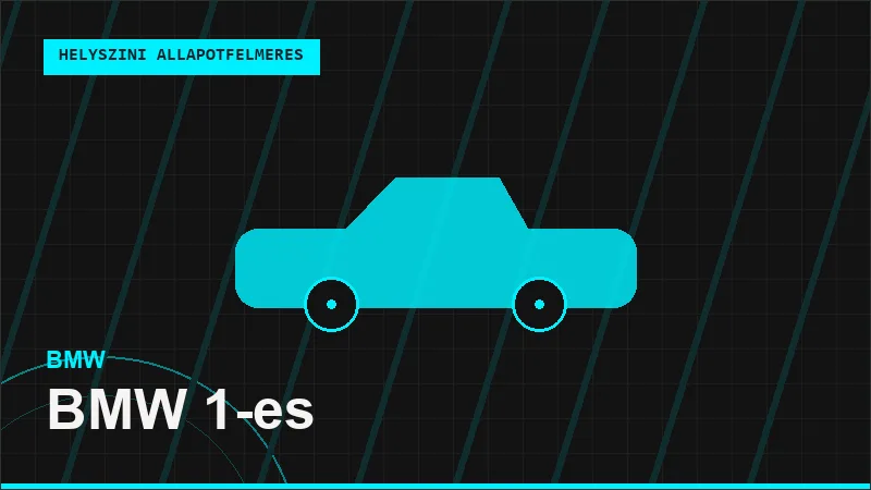 BMW 1-es helyszíni autó állapotfelmérés vásárlás előtt