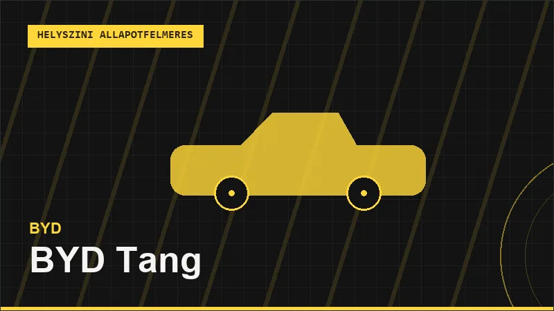 BYD Tang helyszíni autó állapotfelmérés vásárlás előtt
