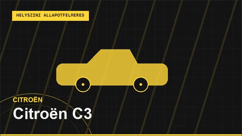 Citroën C3 helyszíni autó állapotfelmérés vásárlás előtt