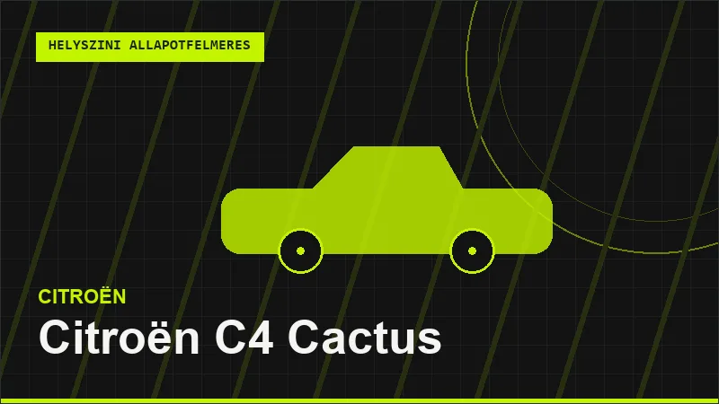 Citroën C4 Cactus helyszíni autó állapotfelmérés vásárlás előtt
