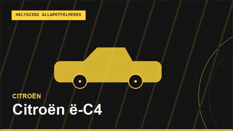Citroën ë-C4 helyszíni autó állapotfelmérés vásárlás előtt
