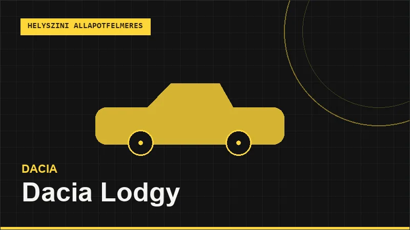 Dacia Lodgy helyszíni autó állapotfelmérés vásárlás előtt