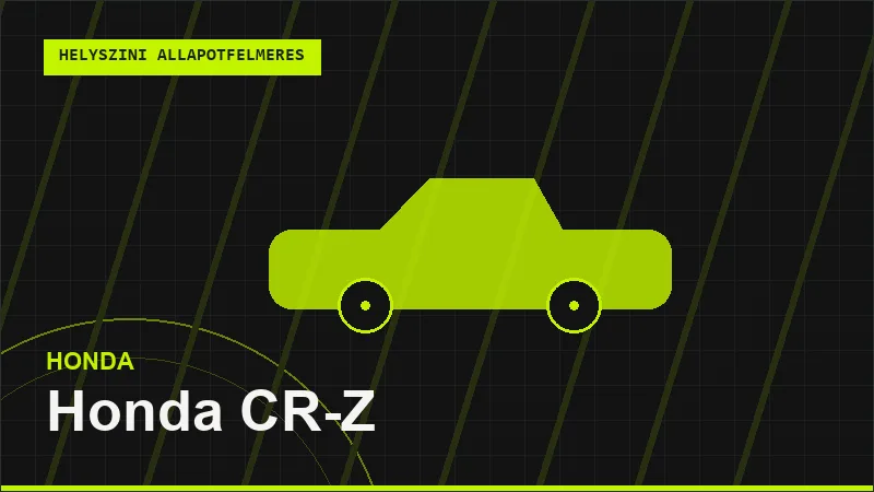 Honda CR-Z helyszíni autó állapotfelmérés vásárlás előtt
