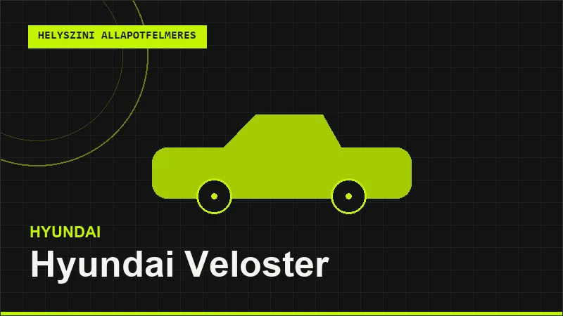 Hyundai Veloster helyszíni autó állapotfelmérés vásárlás előtt