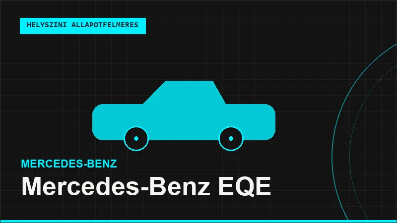 Mercedes-Benz EQE helyszíni autó állapotfelmérés vásárlás előtt