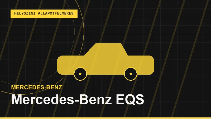 Mercedes-Benz EQS helyszíni autó állapotfelmérés vásárlás előtt