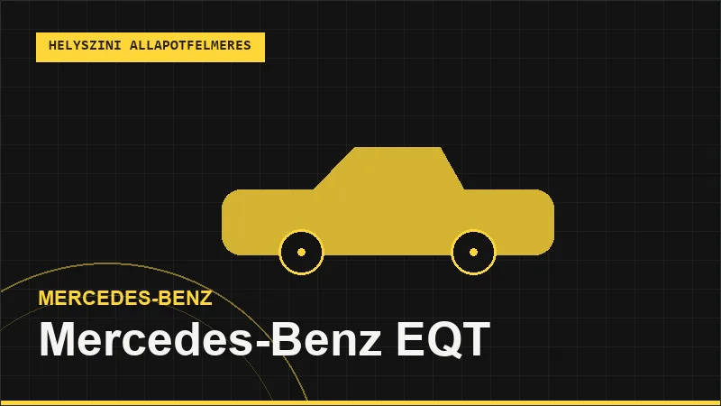 Mercedes-Benz EQT helyszíni autó állapotfelmérés vásárlás előtt