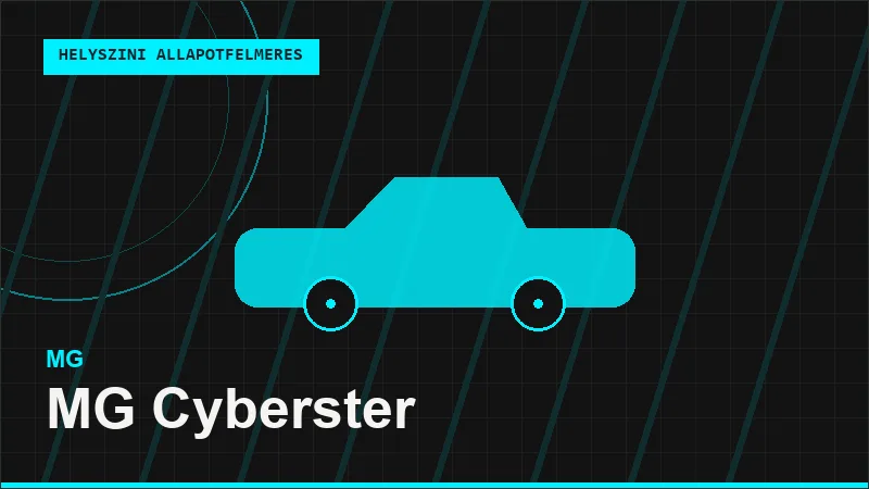 MG Cyberster helyszíni autó állapotfelmérés vásárlás előtt