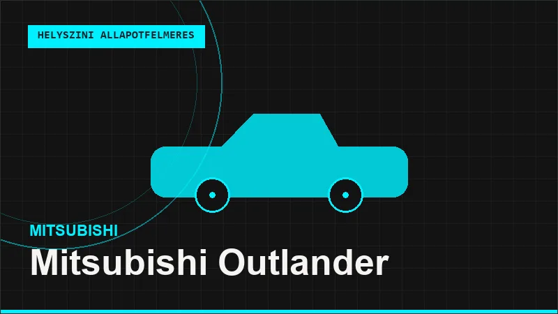 Mitsubishi Outlander helyszíni autó állapotfelmérés vásárlás előtt