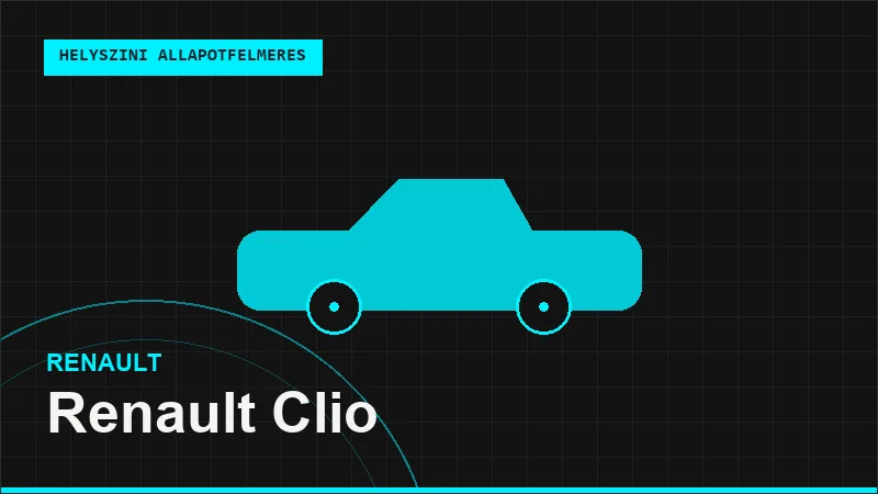Renault Clio helyszíni autó állapotfelmérés vásárlás előtt