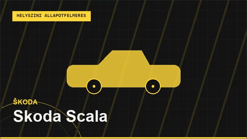 Skoda Scala helyszíni autó állapotfelmérés vásárlás előtt