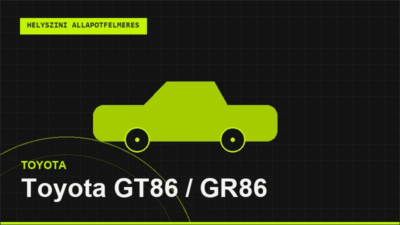Toyota GT86 / GR86 helyszíni autó állapotfelmérés vásárlás előtt