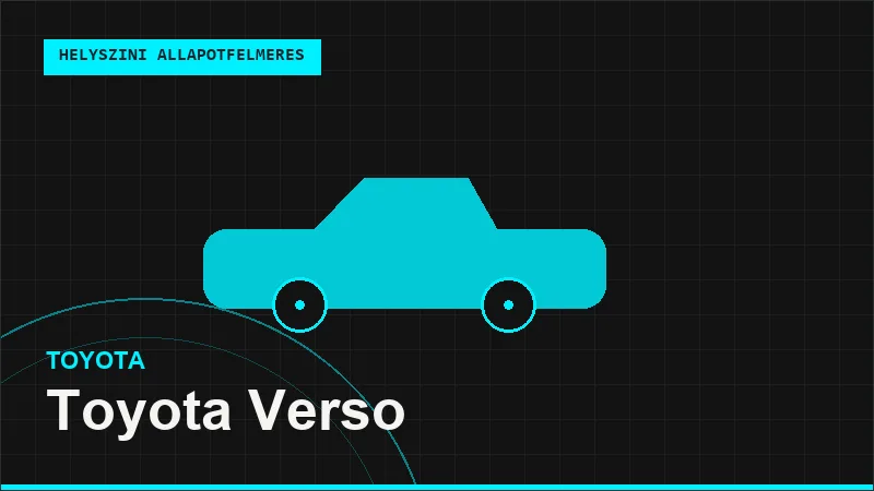 Toyota Verso helyszíni autó állapotfelmérés vásárlás előtt